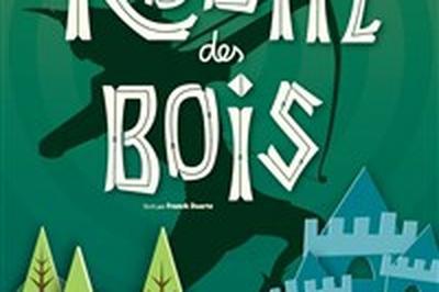 Robin des Bois, l'aventure musicale  Nantes