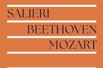 Salieri / Beethoven / Mozart  Paris 17me