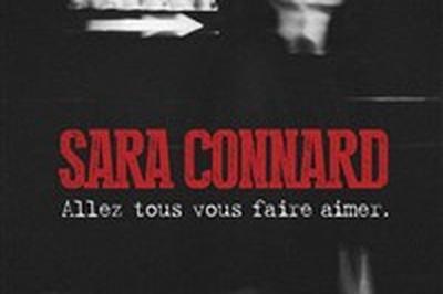 Sara Connard dans Allez tous vous faire aimer  Paris 2me