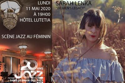 Sarah Lenka - Women's Legacy @ Festival Jazz  Saint-Germain-des-Prs Paris  Paris 6me