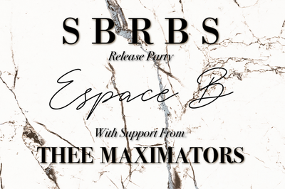 Sbrbs Release Party ? Thee Maximators  Paris 19me