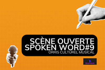 Scne Ouverte Spoken Word 9  Saint Girons