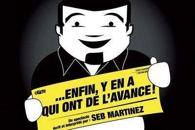 Seb Martinez Dans On Est Tous Le Con D'Un Autre... Enfin Y'En A Qui Ont De L'Avance ! à Nice