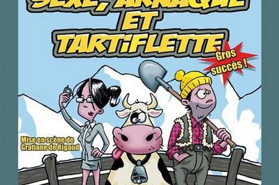 Sexe Arnaque et Tartiflette  Marseille