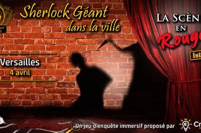 Sherlock Geant - Versailles - La Scne En Rouge