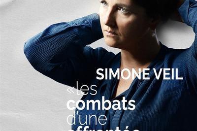 Simone Veil : Les Combats D'Une Effronte  Villeparisis
