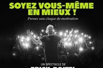 Soyez vous mme : en Mieux ! par Erick Boitel, PhD  Lille