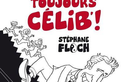 Stephane Floch Dans Toujours Celib  Avignon