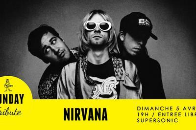 Sunday Tribute - Nirvana  Paris 12me