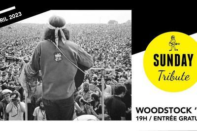 Sunday Tribute, Woodstock 69  Paris 12me
