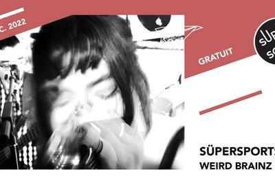 Superspörts, Weird Brainz à Paris 12ème