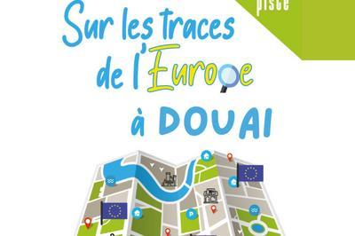 Sur les traces de l'Europe  Douai