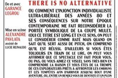 T.I.N.A : There is no alternative  Paris 18me