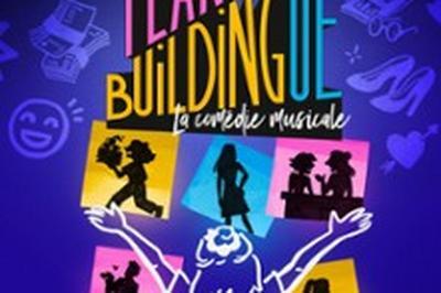 Team buildingue, la comdie musicale  Bordeaux