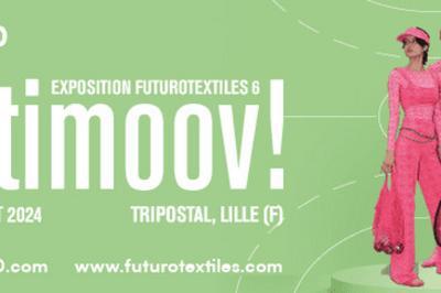 Textimoov!, Futurotextiles 6, lille3000  Lille