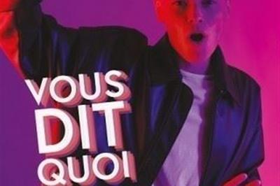 Tom Boudet dans Vous dit quoi  Arras