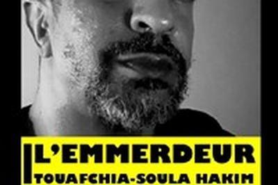 Touafchia-Soula Hakim dans L'Emmerdeur  Marseille