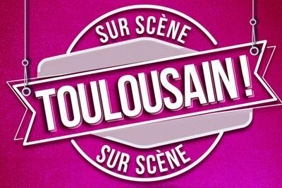 Toulousain !  Toulouse