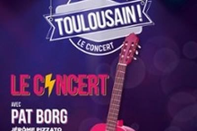 Toulousain le concert  Toulouse