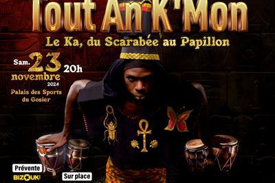 Tout An K'Mon K'Mrod-Ajsf  Le Gosier