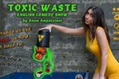 Toxic Waste, English Stand-Up Comedy by Anna Ampatziani  Paris 3me