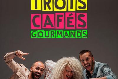 Trois Cafes Gourmands  Saint Etienne