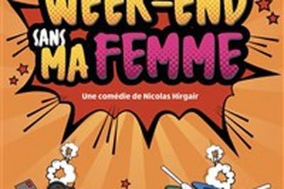 Un week-end sans ma femme  Six Fours les Plages