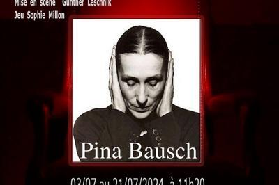 Une Reine en Exil (Pina Bausch)  Avignon