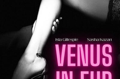 Venus in fur  Paris 19me