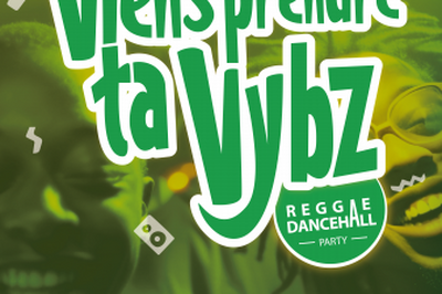 Viens prendre ta vybz  Le Lamentin