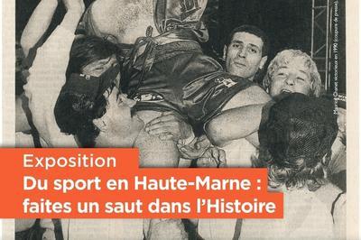 Visite commente de l'exposition Du sport en Haute-Marne : faites un saut dans l'Histoire  Chamarandes Choignes