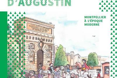 Visite Découverte Pour Enfants : « Montpellier Dans Les Pas D'augustin »