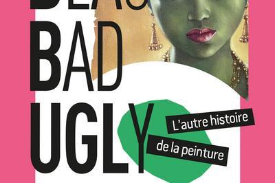 Visite guide de l'exposition BeauBadUgly   Sete