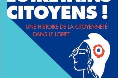 Visite  Guide De L'exposition  Loirtains, Citoyens !   Orlans