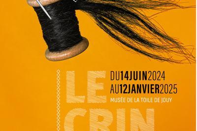 Visite guide de l'exposition, Le crin dans tous ses clats   Jouy en Josas