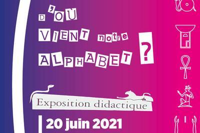 Visite Libre De L'exposition D'où Vient Notre Alphabet ? à Murviel les Montpellier