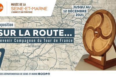 Visite Libre De L'exposition Sur La Route - Devenir Compagnon Du Tour De France  Saint Cyr sur Morin