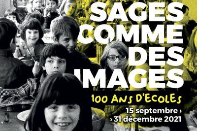 Visite Libre De L'exposition Temporaire  Sages Comme Des Images ! 100 Ans D'coles  Rumilly