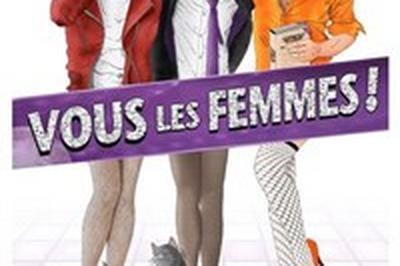 Vous les femmes  Lagny sur Marne