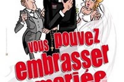 Vous pouvez embrasser la marie  Les Issambres