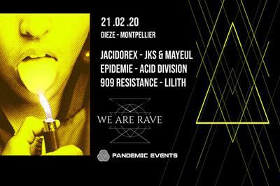 We Are Rave  Montpellier