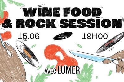 Wine food and rock session avec Lumer à Bordeaux