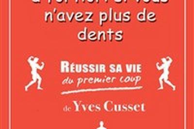 Yves Cusset dans Russir sa vie du premier coup  Aix en Provence