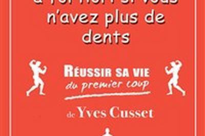 Yves Cusset dans Russir sa vie du premier coup  Toulouse