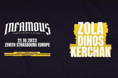 Zola, Dinos et Kerchak Infamous Festival à Strasbourg