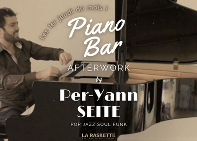 [AFTERWORK] Les Pianobars de Per-Yann SEITE pour La Raskette à Brest