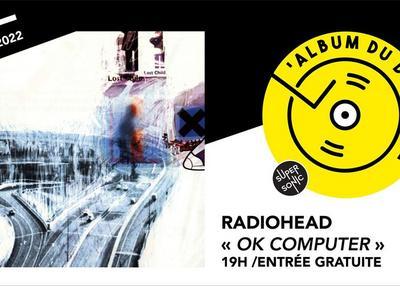 Album Du Dimanche - Radiohead - Ok Computer à Paris 12ème