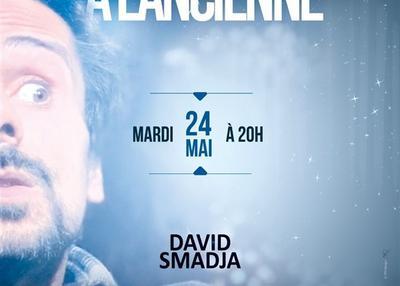 David Smadja Dans Un Spectacle À L'Ancienne à Paris 6ème