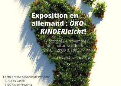 Exposition en allemand : ÖKO-KINDERleicht! à Aix en Provence