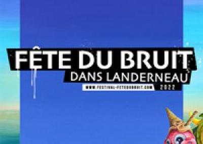 Festival Fête Du Bruit Dans Landerneau 2022 - DIMANCHE